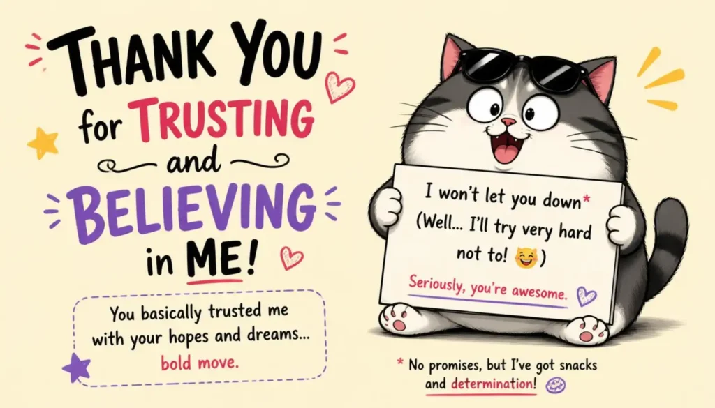 Funny Thank You for Trusting and Believing in Me Quotes